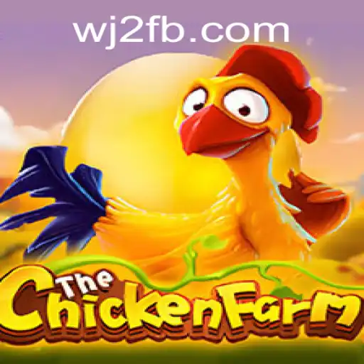 Explore the Exciting World of ChickenFarm: A Unique Gaming Experience with WJ2